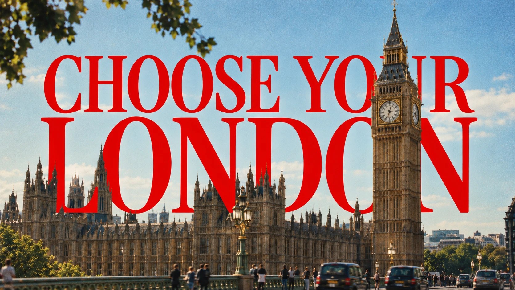Choose Your London in red over Big Ben and the Houses of Parliament